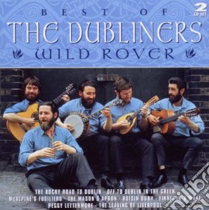 Dubliners (The) - Wild Rover - Best Of cd musicale di The Dubliners