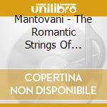 Mantovani - The Romantic Strings Of... cd