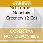 Mel Torme - Mountain Greenery (2 Cd) cd