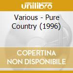 Various - Pure Country (1996) cd