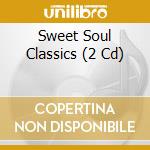 Sweet Soul Classics (2 Cd) cd