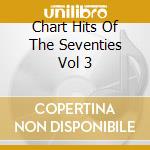 Chart Hits Of The Seventies Vol 3 cd