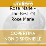 Rose Marie - The Best Of Rose Marie cd musicale di Rose Marie
