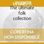 The ultimate folk collection cd