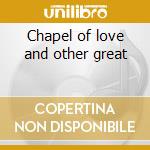Chapel of love and other great cd