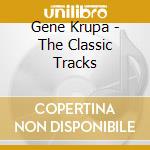 Gene Krupa - The Classic Tracks cd