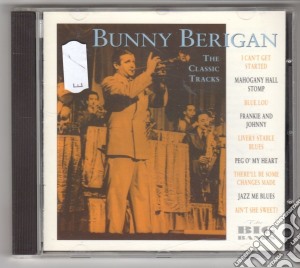 Bunny Berigan - Classic Tracks cd musicale di Bunny Berigan