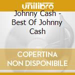 Johnny Cash - Best Of Johnny Cash cd musicale di Johnny Cash