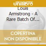 Louis Armstrong - A Rare Batch Of Satch cd musicale di Louis Armstrong