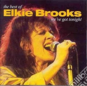 Elkie Brooks - We'Ve Got Tonight cd musicale di Elkie Brooks