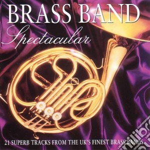Brass Band Spectacular / Various cd musicale
