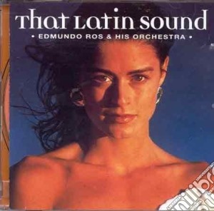 Edmundo Ros & His Orchestra - That Latin Sound cd musicale di Edmundo Ros & Orchestra