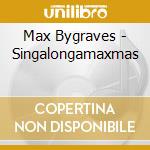 Max Bygraves - Singalongamaxmas cd musicale di Max Bygraves