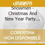 Snowmen - Christmas And New Year Party Album cd