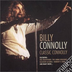 Billy Connolly - Classic Connolly cd musicale di Billy Connolly