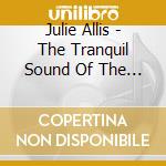Julie Allis - The Tranquil Sound Of The Harp cd musicale di Julie Allis