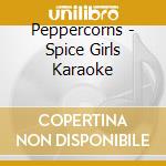 Peppercorns - Spice Girls Karaoke cd