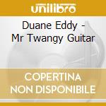Duane Eddy - Mr Twangy Guitar cd musicale di Duane Eddy