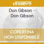 Don Gibson - Don Gibson cd musicale di Don Gibson