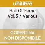 Hall Of Fame Vol.5 / Various cd