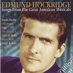 Edmund Hockridge - Songs From The Great American Musicals cd musicale di Edmund Hockridge