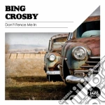 Bing Crosby - Don'T Fence Me In cd