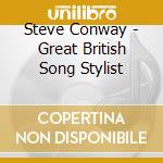Steve Conway - Great British Song Stylist cd