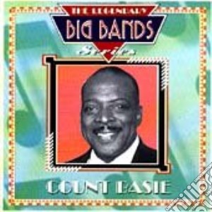 Count Basie - The Legendary Big Bands Series cd musicale di Count Basie