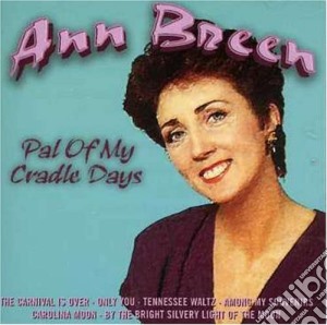 Ann Breen - Pal Of My Cradle Days cd musicale di Ann Breen