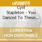 Cyril Stapleton - You Danced To These Bands cd musicale di Cyril Stapleton