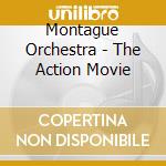 Montague Orchestra - The Action Movie