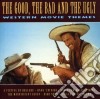 Good, The Bad And The Ugly (The): Western Movie Themes cd