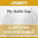 My dublin bay cd