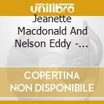 Jeanette Macdonald And Nelson Eddy - Indian Love Call cd musicale di Jeanette Macdonald And Nelson Eddy