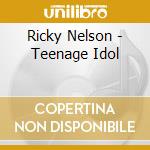 Ricky Nelson - Teenage Idol cd