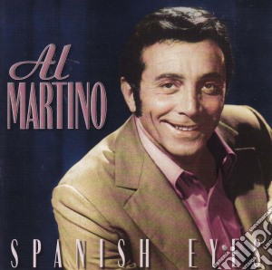 Al Martino - Spanish Eyes cd musicale di Al Martino