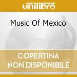 Music Of Mexico cd