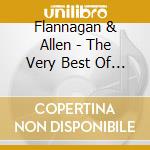 Flannagan & Allen - The Very Best Of Flanagan & Allen cd musicale di Flannagan & Allen