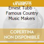 Ernest Tubb - Famous Country Music Makers cd