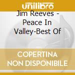 Jim Reeves - Peace In Valley-Best Of cd