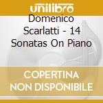 Domenico Scarlatti - 14 Sonatas On Piano cd