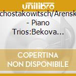 Schostakowitsch/Arensky - Piano Trios:Bekova Sisters cd