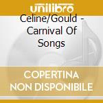 Celine/Gould - Carnival Of Songs cd
