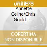 Annette Celine/Chris Gould - Celine/Gould cd