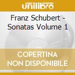 Franz Schubert - Sonatas Volume 1 cd musicale di Bernard Roberts