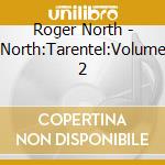 Roger North - North:Tarentel:Volume 2 cd