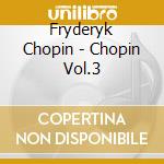 Fryderyk Chopin - Chopin Vol.3 cd