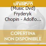 (Music Dvd) Fryderyk Chopin - Adolfo Barabino Plays Chopin Vol.3 cd musicale