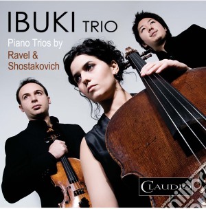 (Music Dvd) Ibuki Trio: Piano Trios By Ravel & Shostakovich cd musicale