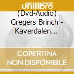 (Dvd-Audio) Gregers Brinch - Kaverdalen Volume 2 cd musicale di Claudio Records